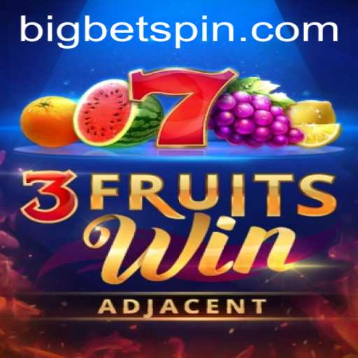 Unveiling the Thrills of 3FruitsWin: A New Era of Gaming with BigBet