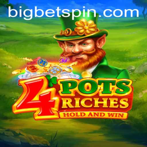 Exploring the Thrills: 4potsriches and BigBet in 2023